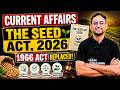 The Seed Act 2026 COMPLETE Analysis | 1966 Act Replaced | AFO NABARD ICAR JRF Current Affairs 2026