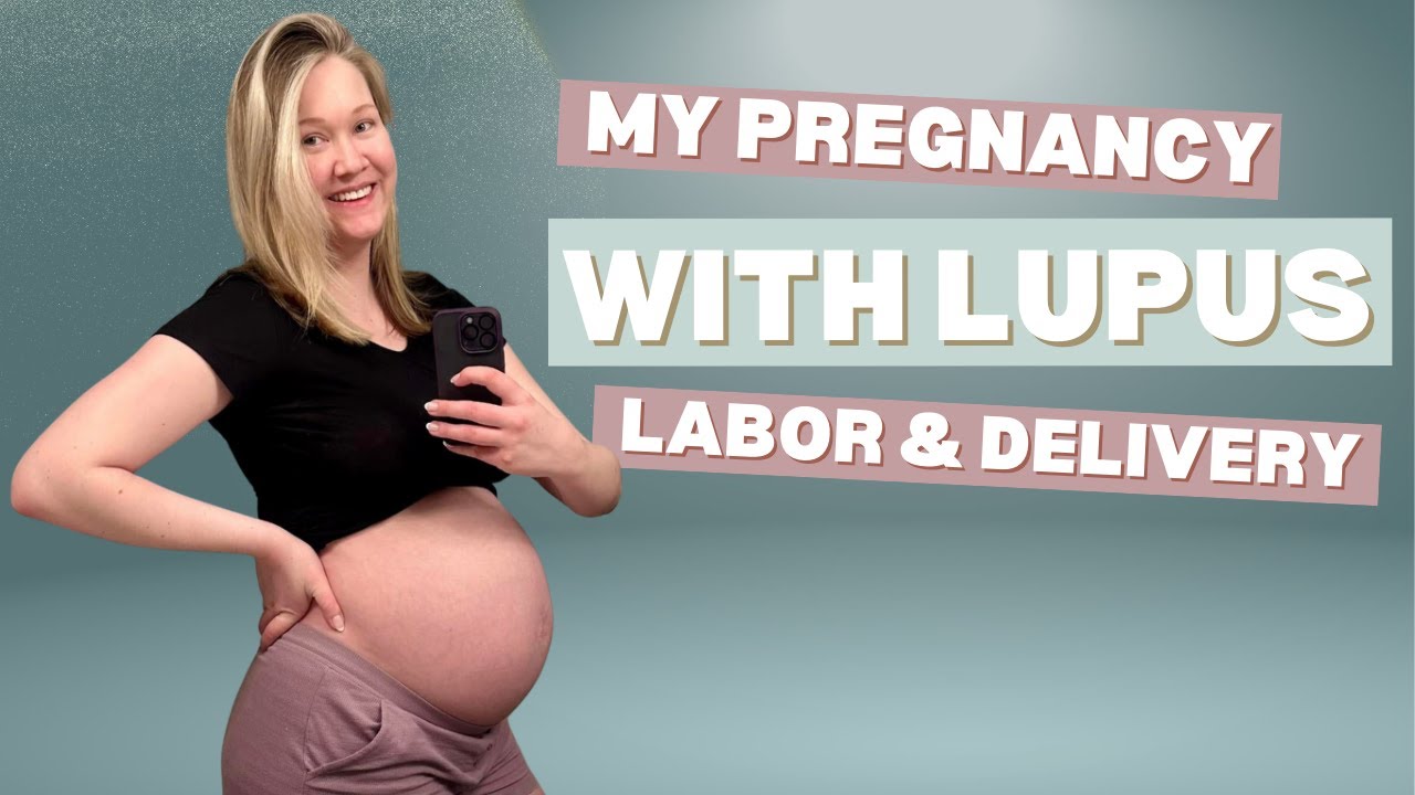 How I Handled Pregnancy Living With Lupus
