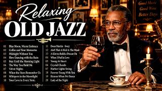 The Greatest Jazz Standards Ever | Classic Jazz Collection for Relaxing
