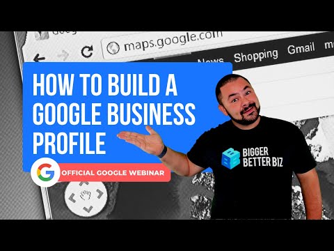 How To Build A Google Business Profile [Get on Search & Maps]