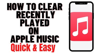 HOW TO CLEAR RECENTLY PLAYED ON APPLE MUSIC