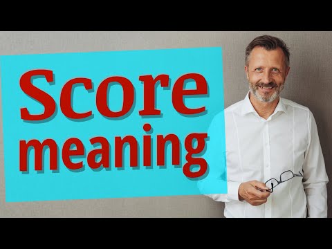 Score | Meaning of score