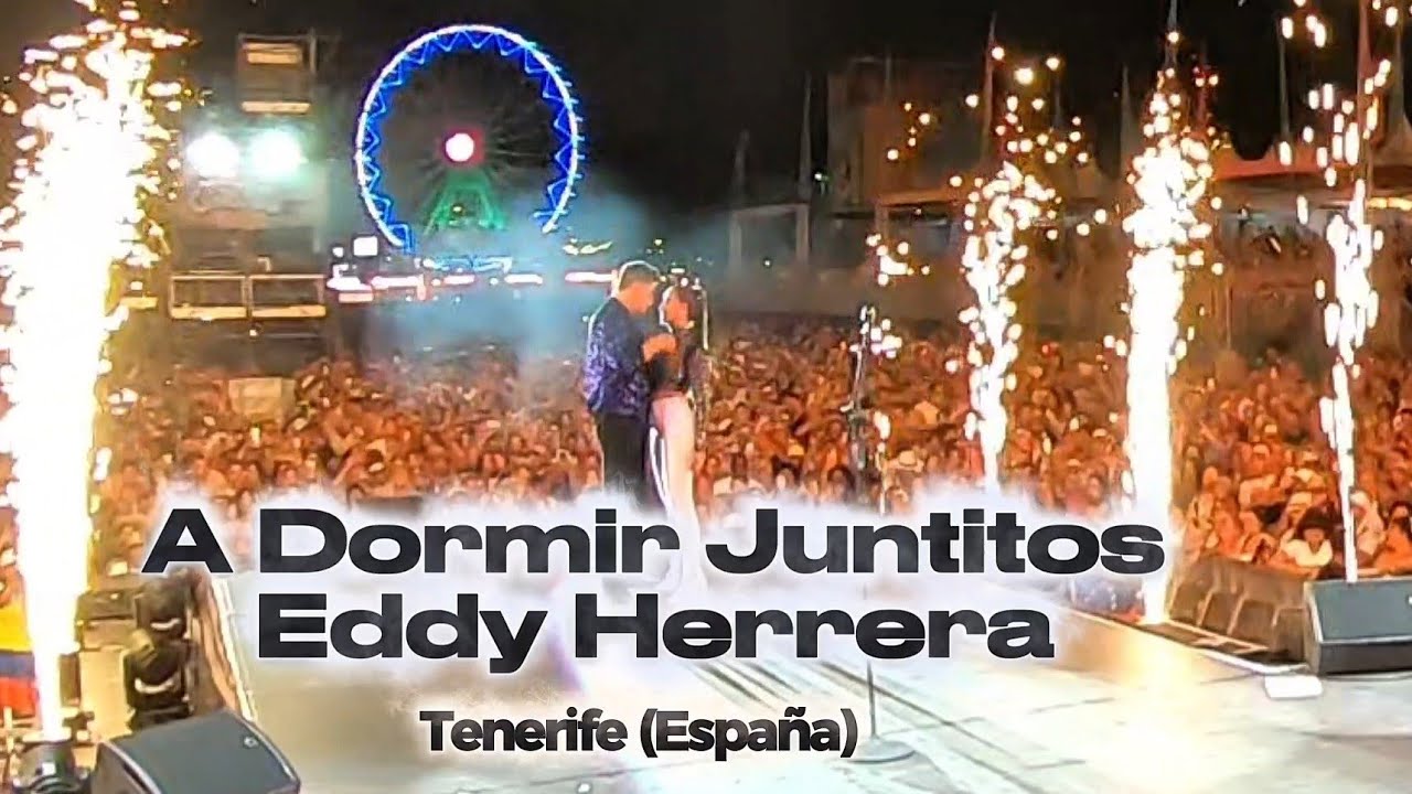 🔥 A DORMIR JUNTITOS (en vivo) - Eddy Herrera 🔥 LIVE 💯 Merengue Music Videos