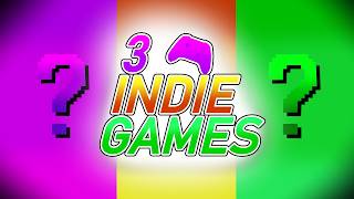 3 INDIE GAMES - Part 1