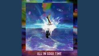 All in Good Time - Dhyani, Chayan Adhikari & Soumya Jha