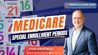 Explaining Medicare Special Enrollment Periods! | Medicare Enrollment: Everything You Need to Know