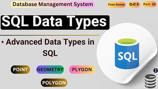 #36 Advanced Data Types in SQL | Spatial Data Types | POINT Data Types | GEOMETRY Data Types | SQL