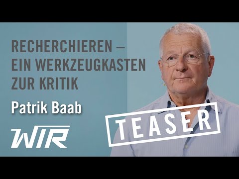 TEASER! Patrik Baab: Recherchieren – Ein Werkzeugkasten zur Kritik der herrschenden Meinung