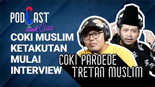 Coki & Muslim ketakutan saat mulai interview - PodCast Naik Clas (eps.1a)