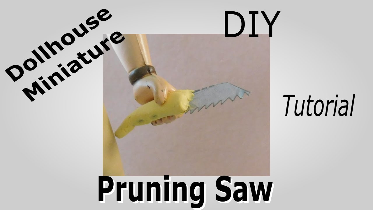 Dollhouse Miniature Pruning Saw