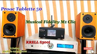 Giải Mã  Musical Fidelity M1 Clic  Ampli Mỹ KRELL S300i  Loa Proac Tablette 50 - Báo giá trong video screenshot 1