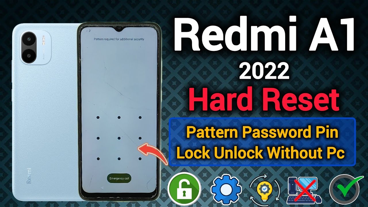 Redmi A1 2022 | Device Full Hard Reset | Pattern Password Pin Lock Unlock | Without Pc | New Trick.