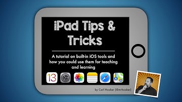 iPad Tips & Tricks for iOS13 - by Carl Hooker
