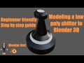 How to model a shifter in blender 3D | Beginner friendly | Step by step guide
