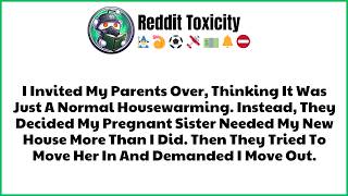 I Invited My Parents Over, Thinking It Was Just A Normal Housewarming Instead… Reddit Family Stories