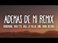 Rusherking, Tiago PZK, KHEA - ADEMAS DE MI REMIX (Letra/Lyrics) ft. LIT Killah, Duki, Maria Becerra