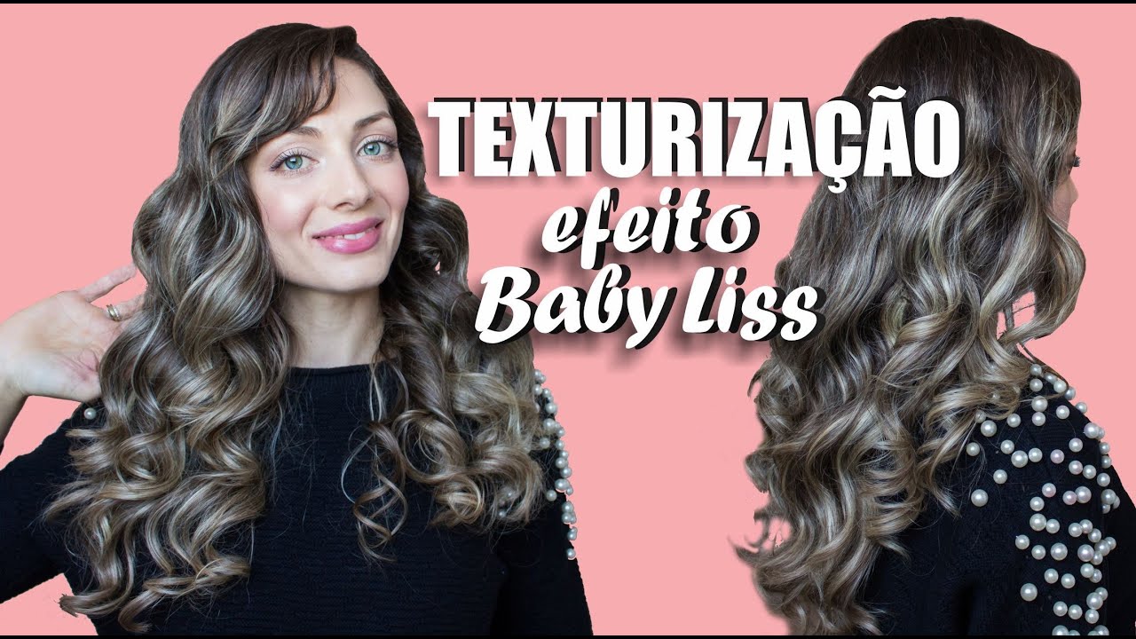 TEXTURIZAÇÃO - BABY LISS SEM BABY LISS