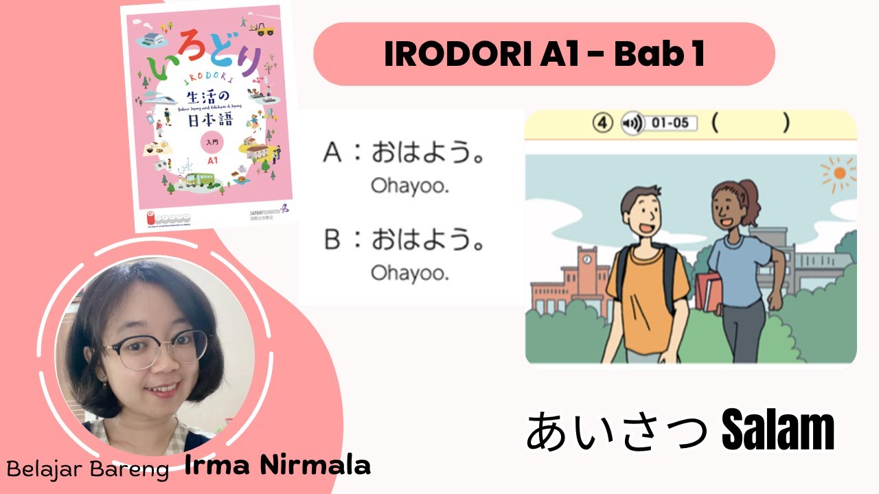 1. IRODORI A1-Bab 1: あいさつ (salam)