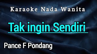 TAK INGIN SENDIRI 