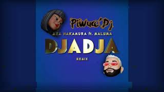 Djadja feat. maluma (remix) - piwua'dj extended