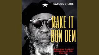 Download Lagu Make It Bun Dem (feat. Patrick Bokaba & Dr Rea Malatji) Download Lagu Make It Bun Dem (feat. Patrick Bokaba & Dr Rea Malatji)