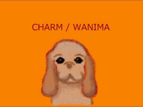 【オルゴール】CHARM / WANIMA
