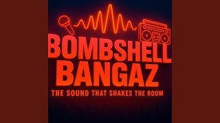 Famous BOMBSHELL BANGAZ (ON IT) Wealth