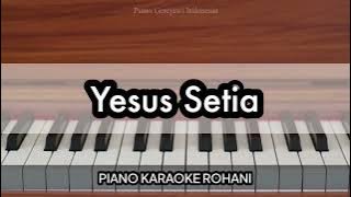 Yesus Setia - Jacqlien Celosse, Ps. Thomas Candra, Jason Irwan| Piano Karaoke Rohani