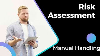 What is Risk Assessment for Manual Handling || Safety Study