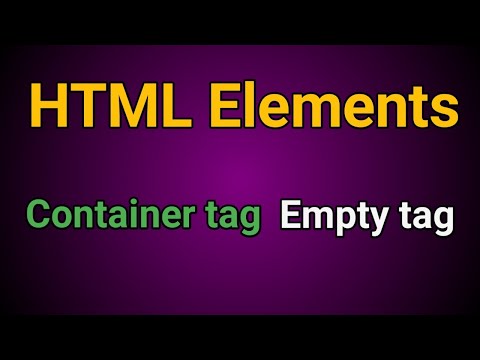 HTML Elements: Container Tags vs. Empty Tags