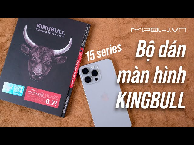Trên tay miếng dán màn hình iPhone 15 Pro của KingBull