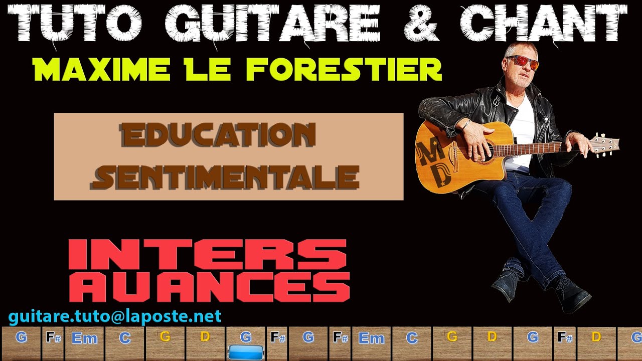 Tuto Guitare Chant Maxime Le Forestier Education Sentimentale - YouTube