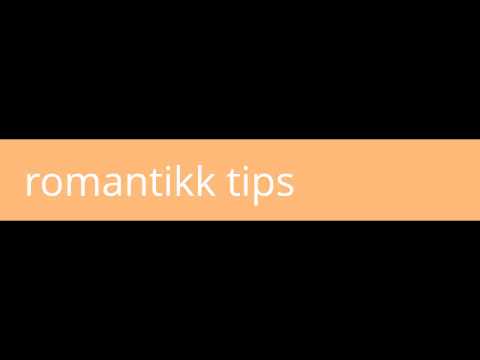 Romantikk Tips Romantikk Tips
