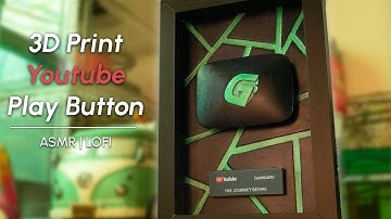 I design and 3D Print my OWN Youtube Play Button [Lofi Hip Hop]