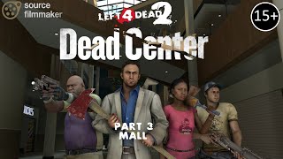 [SFM] L4D2 - DEAD CENTER #3 - Mall