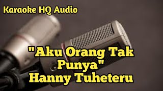 Aku Orang Tak Punya - Hanny Tahuteru | Broery Pesolima | Karaoke Nada Wanita