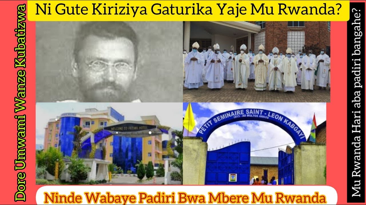 amateka-ya-kilikiziya-gaturika-mu-rwanda-padiri-wa-mbere-mu-rwanda-na