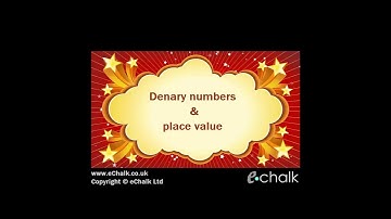 Denary numbers and place value - eChalk education