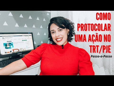 Como protocolar uma ação trabalhista? (TRT/PJE)