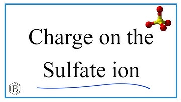How to Find the Charge on the Sulfate Ion