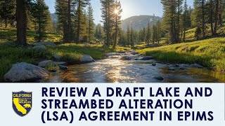 Review a Draft Lake and Streambed Alteration (LSA) Agreement in EPIMS