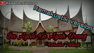 Ba ayah ka ayah urang - KARAOKE AKUSTIK MINANG