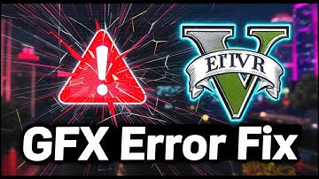 How to Fix ERR GFX STATE Error in GTA 5 Enhanced