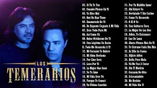 LOS TEMERARIOS ÉXITOS SUS MEJORES ROMANTICÁS CANCIONES - 50 GRANDES ÉXITOS BALADAS ENGANCHADOS MIX