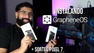 Cómo instalar Graphene OS + Giveaway de Pixel 7