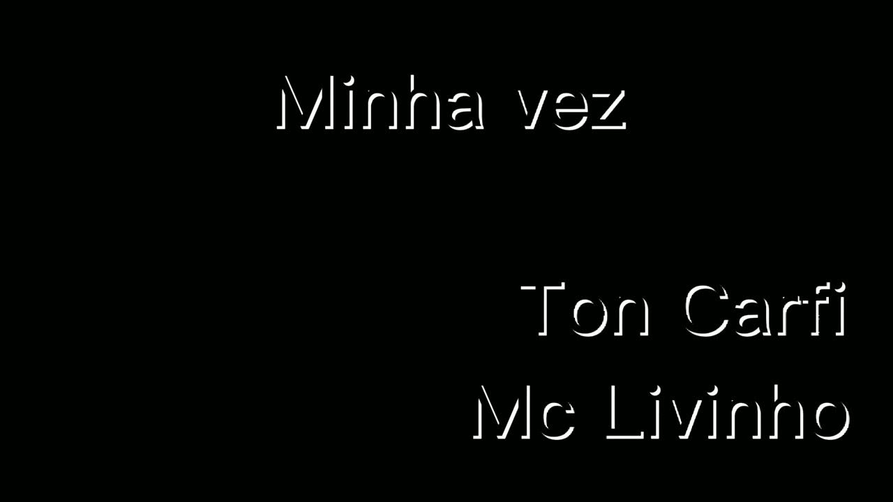 Ton Carfi e Livinho - Minha Vez (Videokê Oficial) 