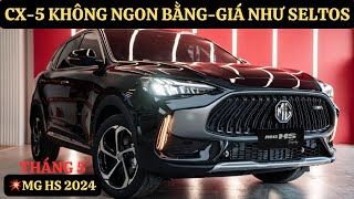 💥MG HS 2024 Làm Lãng Quên Đi Cả Phân Khúc SUV Hạng C|Tucson, CX-5 Giá Còn Không Ngon Bằng|GIAXEVN