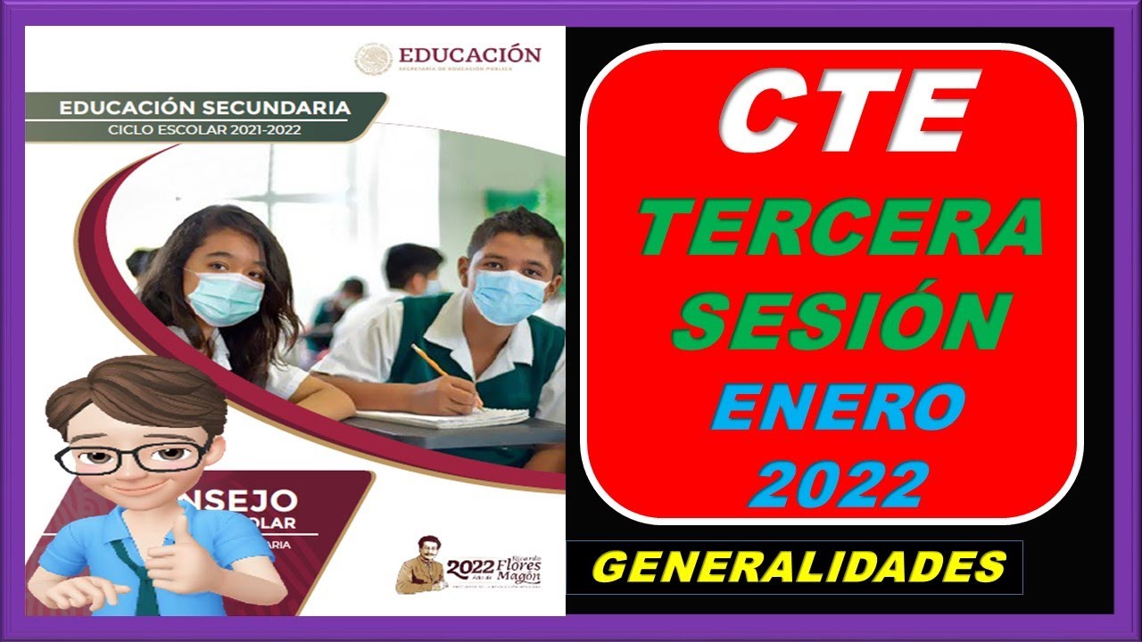 😜GUÍA RÁPIDA DE LA 3a. SESIÓN DEL CTE ENERO DE 2022😜😜 - YouTube