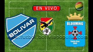 【En Vivo 🔴】Bolívar vs. Blooming