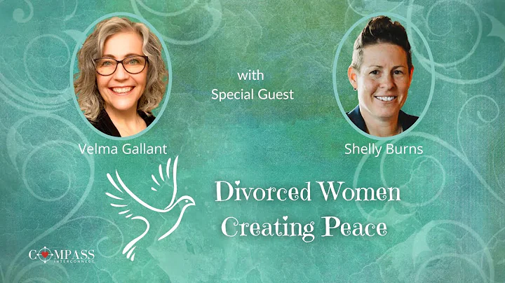 Divorced Women Creating Peace with Special Guest S...